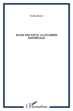 Dans tes yeux la flamme infernale