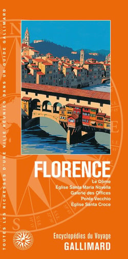 Florence : Le Dôme, Église Santa Maria Novella, Galerie des Offices, Ponte Vecchio, Église Santa Croce