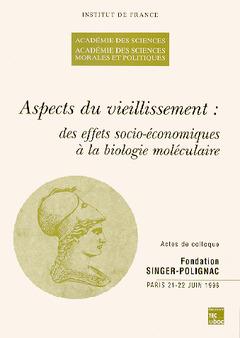 Aspects du vieillissement : des effets socio-economiques a la biologie moleculaire (actes de colloqu