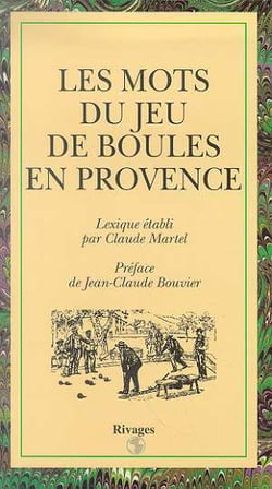 Les mots du jeu de boules en Provence