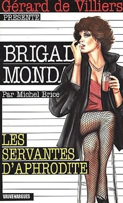 Brigade mondaine t.215 - les servantes d'Aphrodite