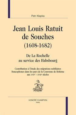 Jean louis ratuit de souches (1608-1682) - de la rochelle au service des habsbourg