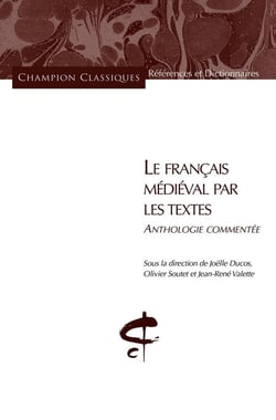 Le français médiéval par les textes - anthologie commentée