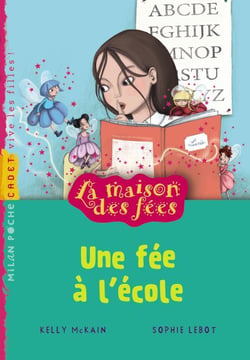 La maison des fées t.2 - une fée à l'école
