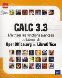 Calc 3.3 - maîtrisez les fonctions avancées du tableur de openoffice.org et libreoffice
