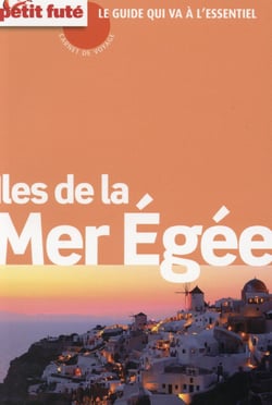 GUIDE PETIT FUTE - CARNETS DE VOYAGE : îles de la Mer Egée (édition 2015)