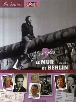 J'ai vécu le mur de berlin