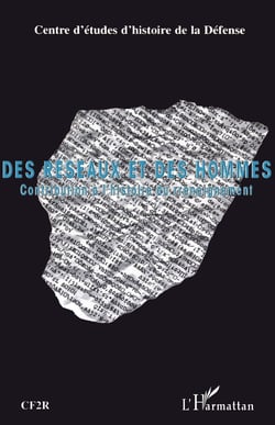 Des réseaux et des hommes - contribution à l'histoire du renseignement