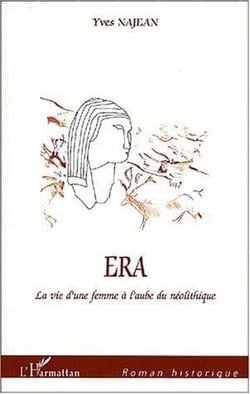 Era - la vie d'une femme à l'aube du néolithique