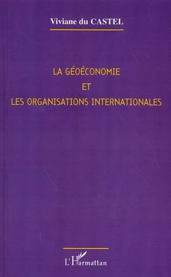 La géoéconomie et les organisations internationales