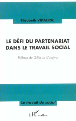 LE DÉFI DU PARTENARIAT DANS LE TRAVAIL SOCIAL