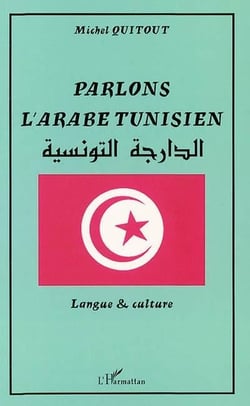 PARLONS L'ARABE TUNISIEN : Langue et culture