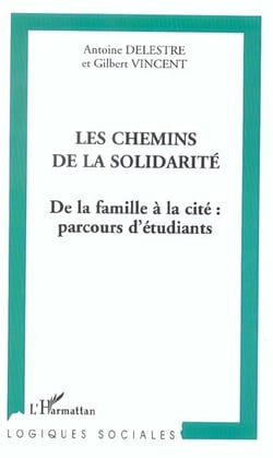 Les chemins de la solidarite - de la famille a la cite : parcours d'etudiants