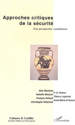 REVUE CULTURES & CONFLITS n.54 : approches critiques de la sécurité - une perspective canadienne