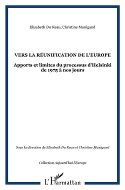 Vers la réunification de l'Europe : Apports et limites du processus d'Helsinki de 1975 à nos jours