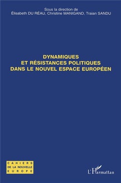 Dynamiques et résistances politques dans le nouvel espace européen