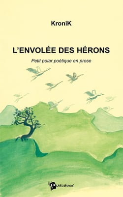 L'envolée des hérons : petit polar poétique en prose