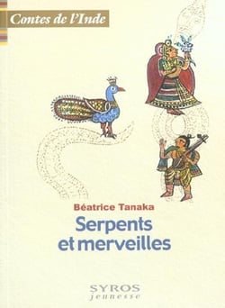 Serpents et merveilles - contes de l'inde