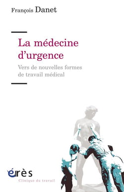 La médecine d'urgence - vers de nouvelles formes de travail médical