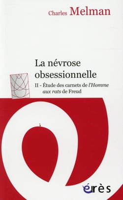La névrose obsessionnelle Tome 2 - étude des carnets de l'homme aux rats de Freud