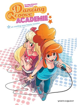 Dancing groove académie Tome 2 : un casting sous haute tension