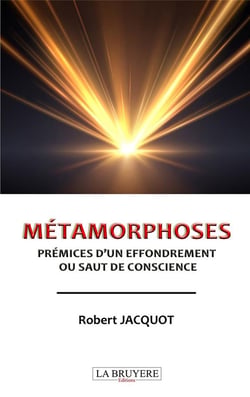 Métamorphoses : prémices d'un effondrement ou saut de conscience