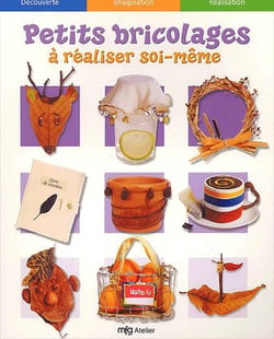 Petits bricolages à réaliser soi-même