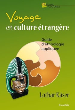 Voyage en culture étrangère - guide d'ethnologie appliquée