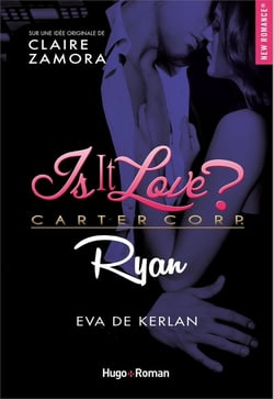 Is it love ? Tome 3 : Ryan