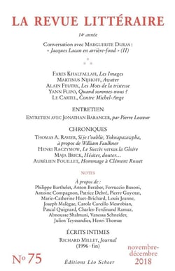 LA REVUE LITTERAIRE n.75 : conversations avec Marguerite Duras (édition 2018)