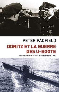Dönitz et la guerre des U-boote