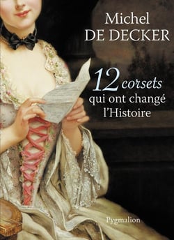 12  corsets qui ont changé l'histoire