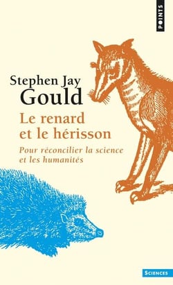 Le renard et le hérisson - pour réconcilier la science et les humanités