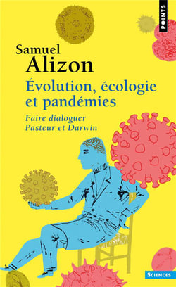 Évolution, écologie et pandémies - faire dialoguer Pasteur et Darwin