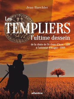 Les templiers : l'ultime dessein