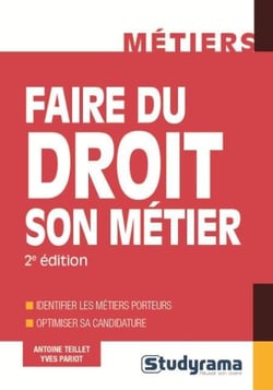 Faire du droit son métier - identifier les métiers porteurs, optimiser sa candidature (2ème édition)