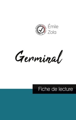 Germinal de Emile Zola (fiche de lecture et analyse complète de l'oeuvre)