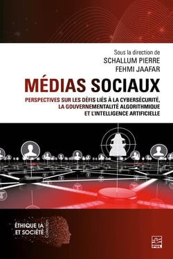 Médias sociaux : perspectives sur les défis liés à la cybersécurité, la gouvernementalité algorithmique et l'intelligence artificielle
