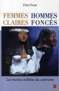 Femmes claires - hommes foncés - les racines oubliées du colorisme
