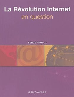 LA REVOLUTION INTERNET EN QUESTION