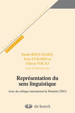 Représentation du sens linguistique : Actes du colloque international de Montréal (2003)