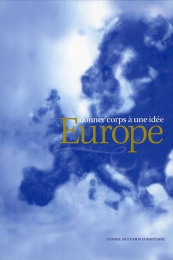 Europe - donner corps à une idée