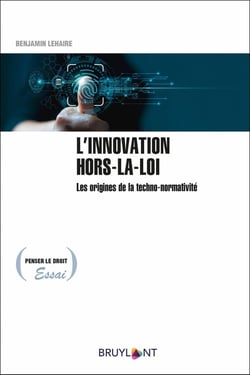 L'innovation hors-la-loi : les origines de la techno-normativité