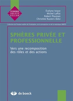 Sphères privée et professionnelle : Vers une recomposition des rôles et des actions
