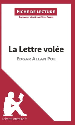 Fiche de lecture : la lettre volée, d'Edgar Allan Poe - analyse complète de l'oeuvre et résumé