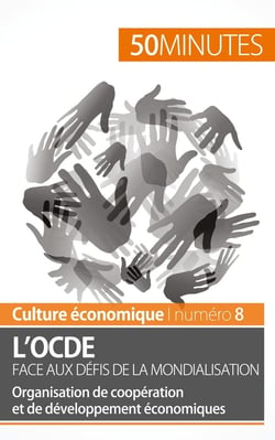 L'OCDE face aux défis de la mondialisation - organisation de coopération et de développement économiques