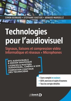 Technologies pour l'audiovisuel : signaux, liaisons et compression video écrans microphones