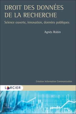 Droit des données de la recherche - science ouverte, innovation, données publiques