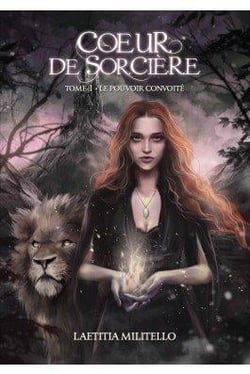 Coeur de sorcière Tome 1 : le pouvoir convoité