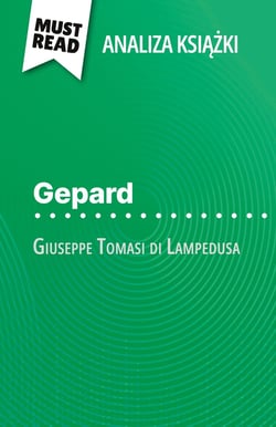 Gepard ksiazka Giuseppe Tomasi di Lampedusa (Analiza ksiazki) : Pelna analiza i szczególowe podsumowanie pracy